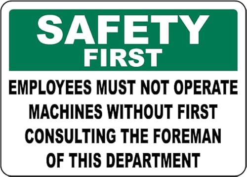 Safety First Employees Must Not Operate Machines Sign Safety Awareness Signs Safety Awareness Signs Safety First Signs Item2024-