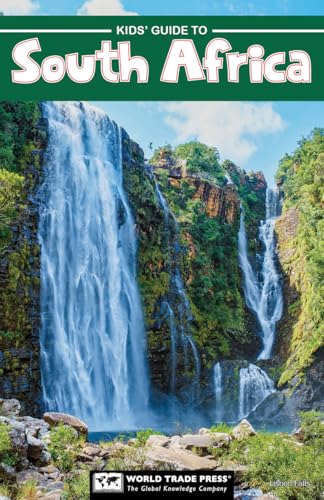 Kids' Guide to South Africa: Fun Facts, Famous Places and Fascinating Traditions (Kids' Guide to the World)