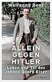 Cover zum Buch Allein gegen Hitler: Leben und Tat de...