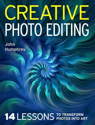 Creative Photo Editing: 14 Lessons to Transform Photos into Art