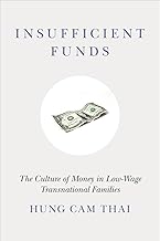 Insufficient Funds: The Culture of Money in Low-Wage Transnational Families