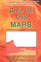 Give Us This Mars (Mars #2) 0968750214 Book Cover