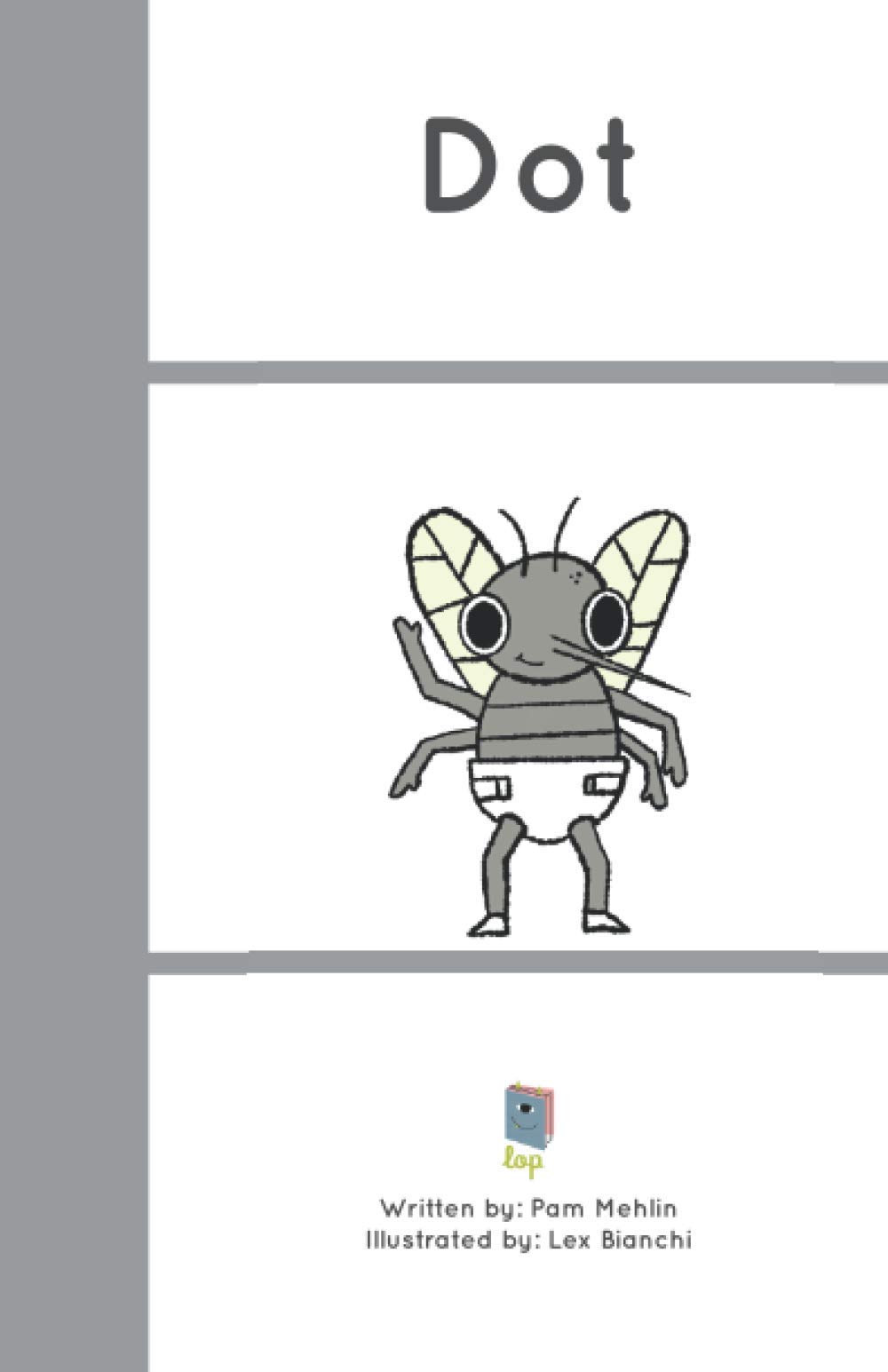 Dot: Short o, controlled, decodable reader. Book 1 of 7 in the Short o Bug Book Series.