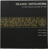 Islamic Metalwork in the Freer Gallery of Art 0934686548 Book Cover