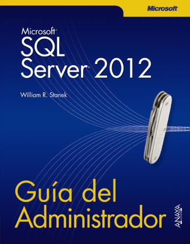 SQL Server 2012. Guía del Administrador (Manuales Técnicos)