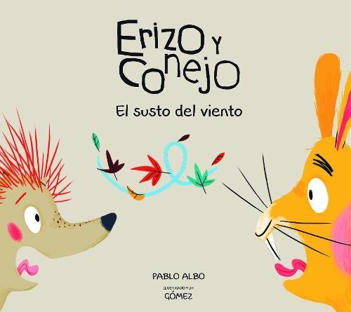Erizo y conejo. El susto del viento (COLECCION ERIZO Y CONEJO)