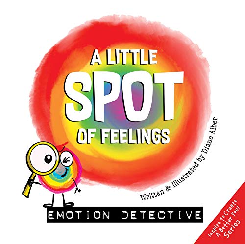Télécharger A Little SPOT of Feelings: Emotion Detective (English Edition) Gratuit
