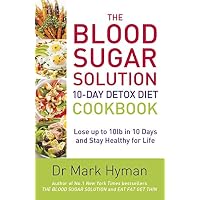 The Blood Sugar Solution 10-Day Detox Diet Cookbook