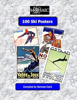 Paperback 100 Ski Posters: Selected frfom 100 years of Skiing Book