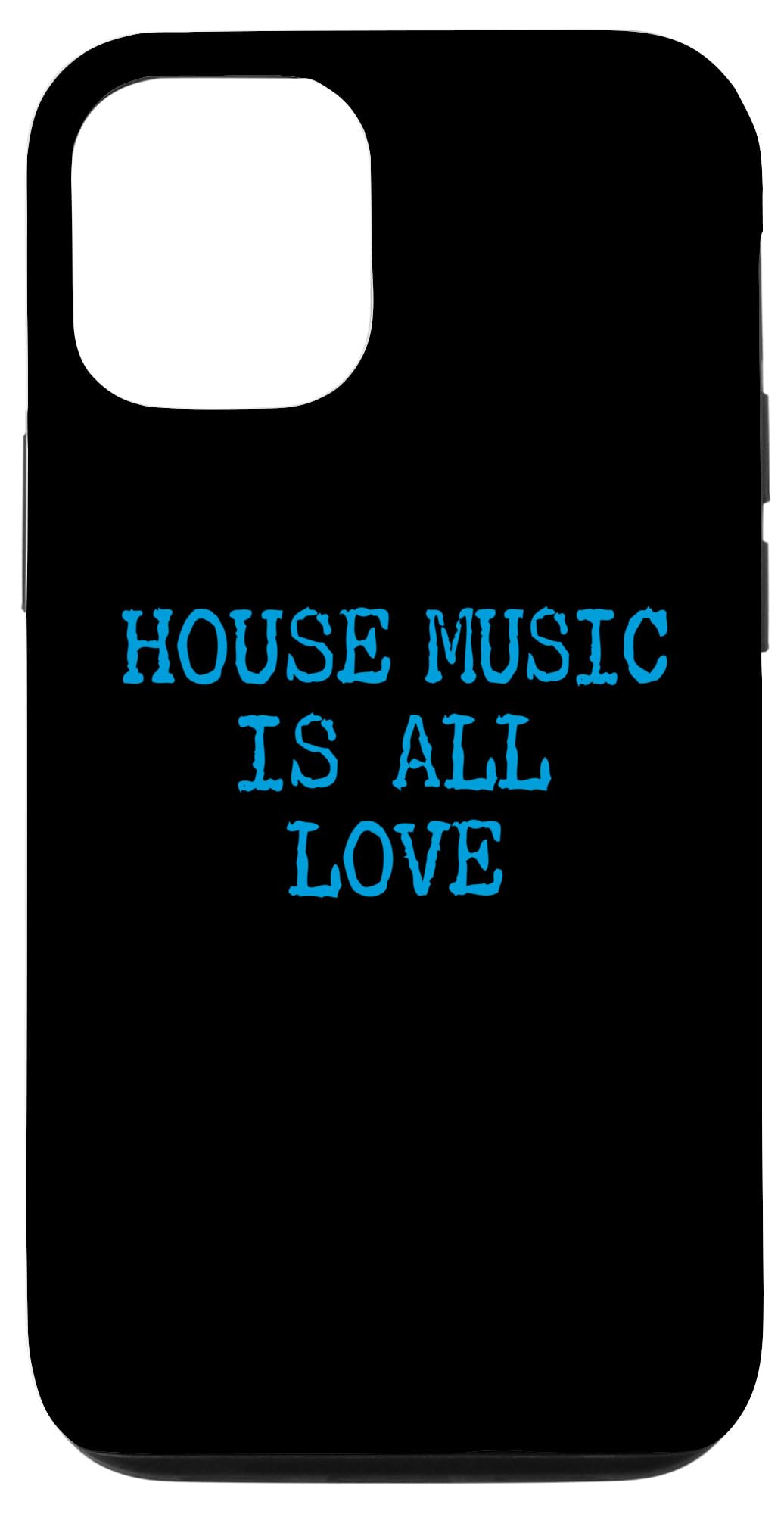 iPhone 14 House Music Is All Love - Techno Raves & House Music Case
