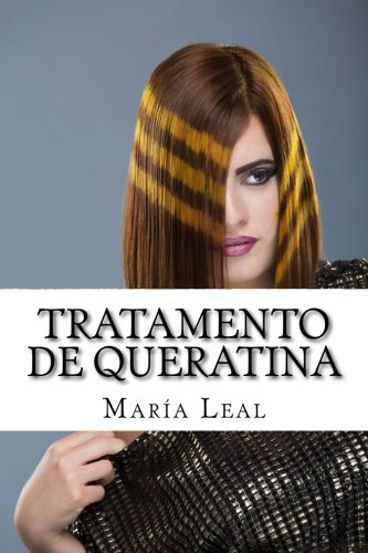 Tratamento De Queratina: Guia Prático Para Tratamento De Queratina Do Cabelo: 2 (O Mundo Da Beleza)