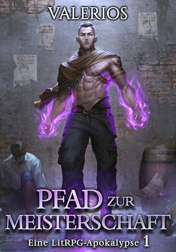 Pfad zur Meisterschaft: Eine LitRPG-Apokalypse mit Progression