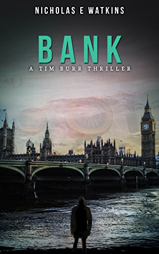 Bank (A Tim Burr Thriller Book 2) (English