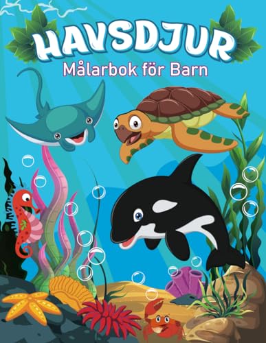 Havsdjur Målarbok för Barn: En underbar undervattensvärld att färglägga | Fiskar, sköldpaddor, valar, hajar, bläckfisk och olika havsdjur