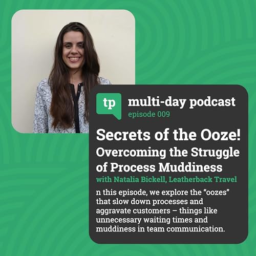 Secrets of the Ooze! Overcoming the Struggle of Process Muddiness