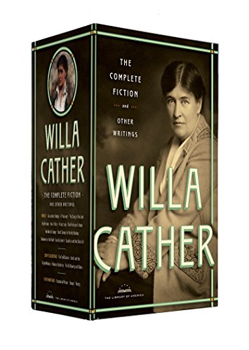 Willa Cather: The Complete Fiction & Other Writings: A Library of America Boxed Set (Library of America, 35-49-57)