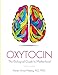 Oxytocin: The Biological Guide To Motherhood