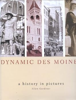 Hardcover Dynamic Des Moines a History in Pictures Book