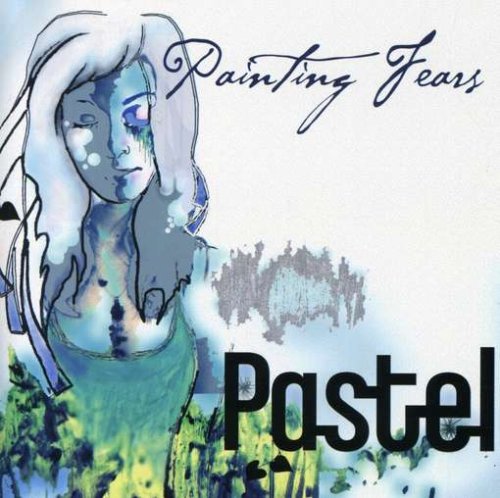 PASTEL - PAINTING FEARS [Audio CD] PASTEL
