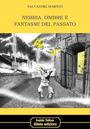 Nebbia, ombre e fantasmi del passato