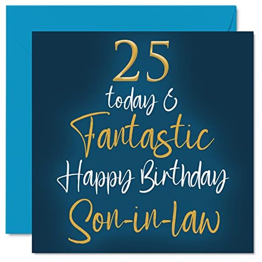 Fantásticas tarjetas de cumpleaños 25 para yerno, 25 hoy y fantásticas, tarjeta de feliz cumpleaños para yerno de suegros, regalos de cumpleaños para hijo, tarjetas de felicitación de 145 mm x 145 mm,