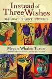 Instead of Three Wishes: Magical Short Stories (Puffin Short Stories)