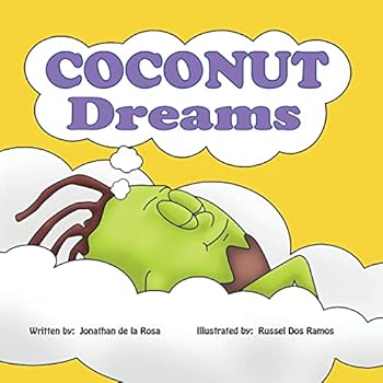 Paperback Coconut Dreams: Husky is just a little coconut but his dreams are BIG. Find out how Husky with a little help from Daddy Coconutree, ca Book