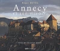 Annecy et son miroir 2912008255 Book Cover