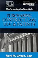 Purchasing Contract Law, UCC & Patents (Purchasing Excellence Series) (Purchasing Excellence Series) 0945456301 Book Cover