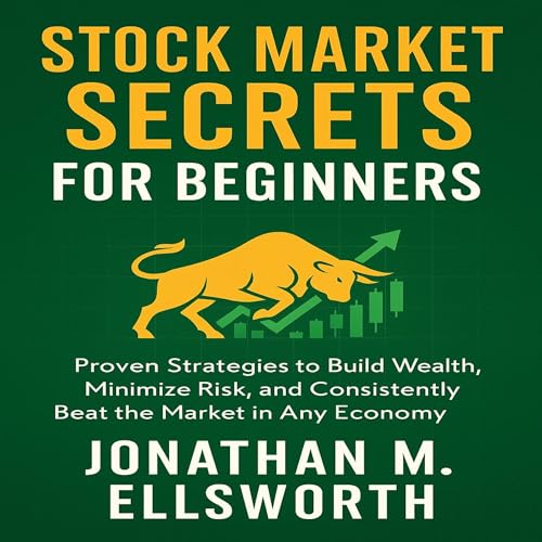 Stock Market Secrets for Beginners : Jonathan M. Ellsworth episode artwork