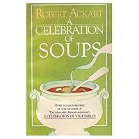 A celebration of soups 0385181418 Book Cover