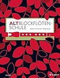 [page_title]-Altblockflötenschule: für ältere Kinder, Jugendliche und Erwachsene. Alt-Blockflöte. Lehrbuch.