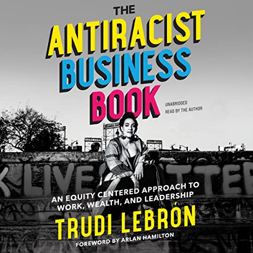 The Antiracist Business Book by Trudi Lebrón episode artwork