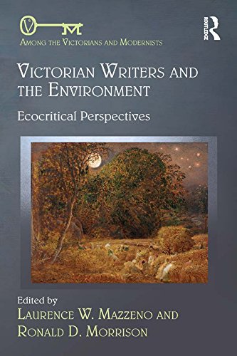 Victorian Writers and the Environment: Ecocritical Perspectives (Among the Victorians and Modernists)