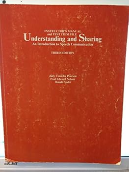 Unknown Binding Instructor's manual and test item file understanding and sharing: An introduction to speech communication Book