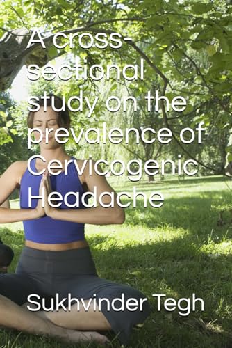 A cross-sectional study on the prevalence of Cervicogenic Headache