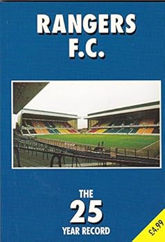 Paperback Rangers F.C. - the 25 Year Record 1970-1995 (The 25 Year Record Series) Book