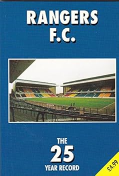 Rangers F.C. - the 25 Year Record 1970-1995 - Book  of the 25 Year Records