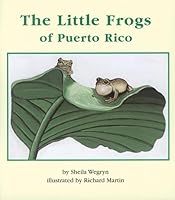 The Little Frogs of Puerto Rico 1572742542 Book Cover