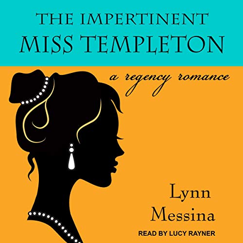 The Impertinent Miss Templeton Love Takes Root, Book 5