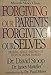 Forgiving Our Parents Forgiving Ourselves: Healing Adult Children of Dysfunctional Families