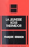 thermidor umsturz  La Jeunesse sous Thermidor (HistoireS) (French Edition)