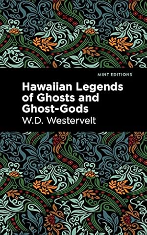 Hawaiian Legends of Ghosts and Ghost-Gods (Mint Editions (Hawaiian Library))