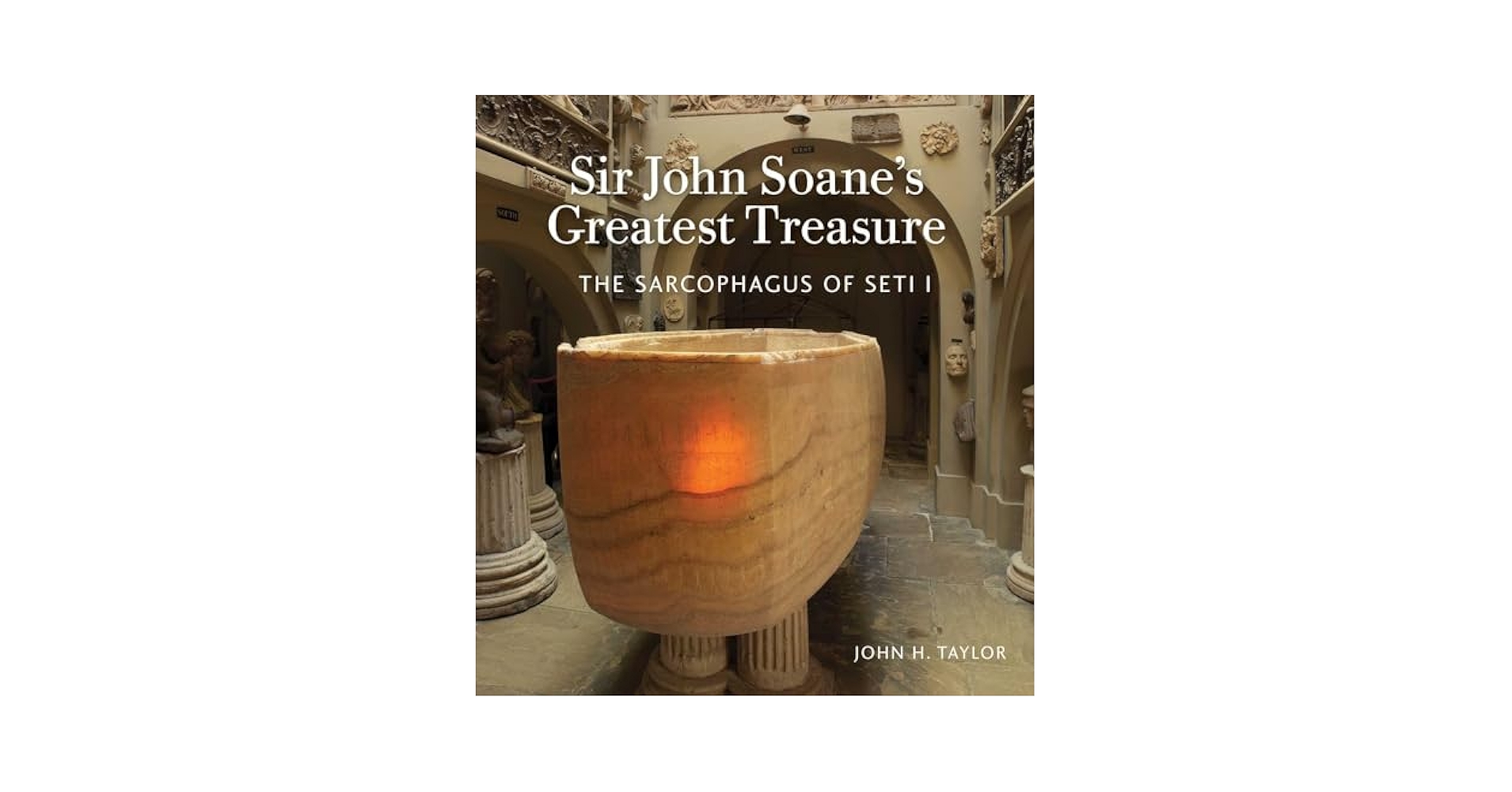 古英詩拾遺 上下巻セット Sir John Soane's Greatest Treasure: The Sarcophagus of Seti