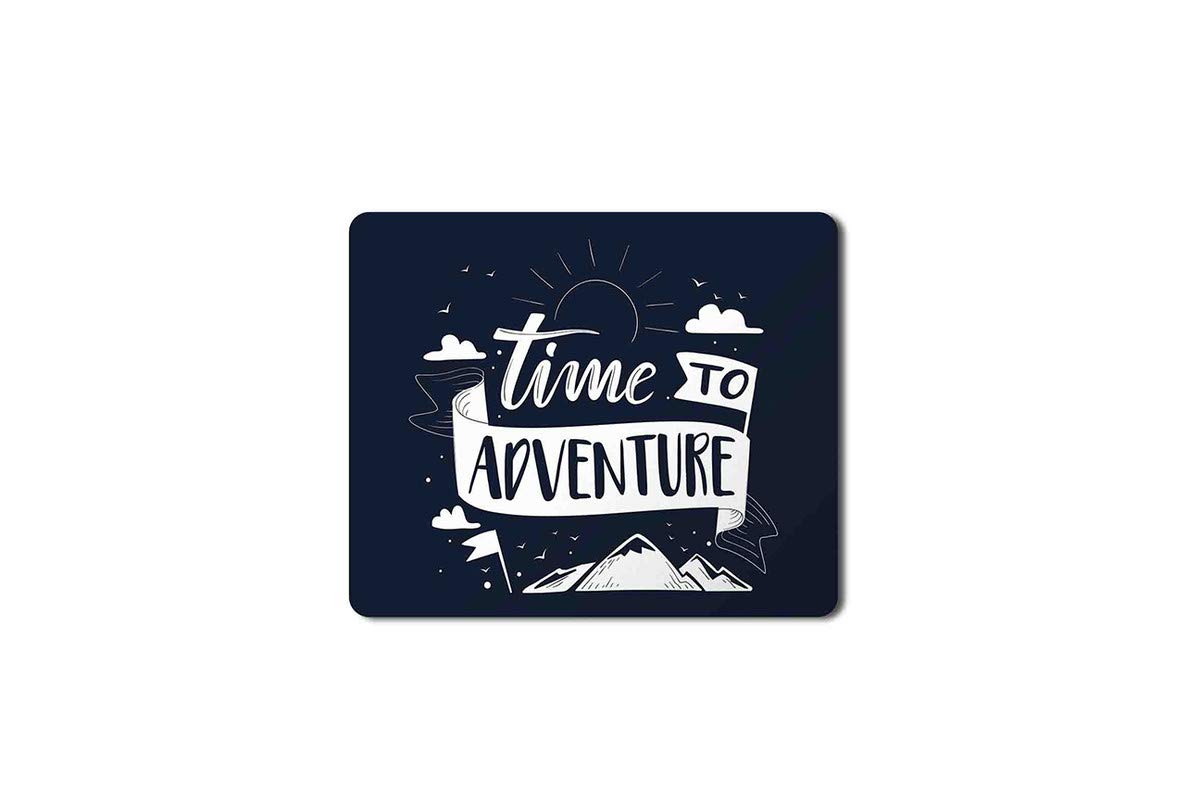 Quotation Mouse Pad|Time to Adventure|Rubber Base Matte Finish Mouse Pad|Anti - Skid Technology Mouse Pad|Dust Free Mouse Pad for Office Girls & Boys(9 X 7 Inches)
