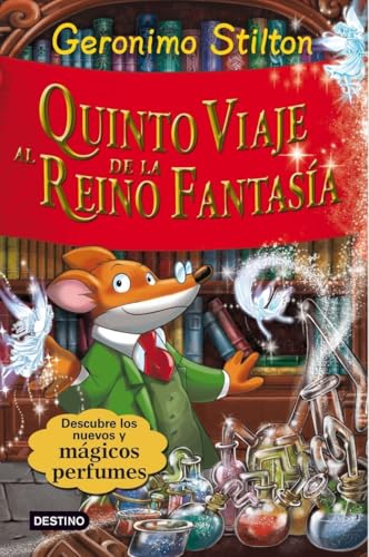Stilton: quinto viaje al reino de la fantasía: ¡Con 3 nuevos perfumes misteriosos!: 5 (Geronimo Stilton)