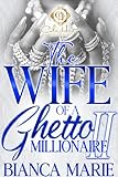 The Wife Of A Ghetto Millionaire 2