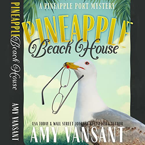 Pineapple Beach House A Pineapple Port Mystery Pineapple Port