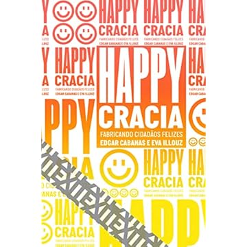 Capa do livro Happycracia: Fabricando cidadãos felizes: 12
