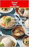 Einmal REIS um die Welt : Internationale Spezialitäten für Zuhause